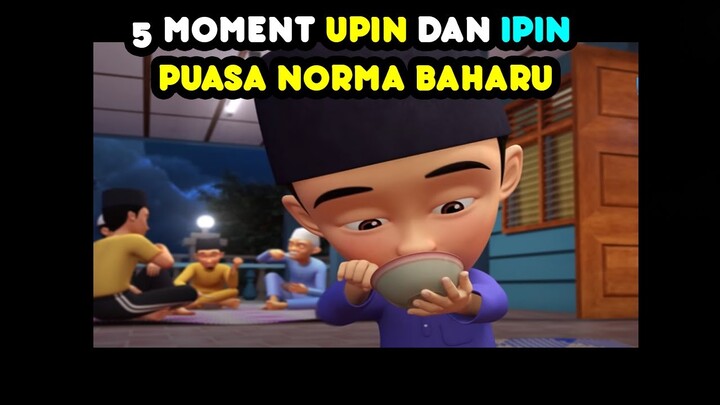 5 MOMENT LUCU DAN MENARIK Upin & Ipin Musim 16 - Puasa Norma Baharu