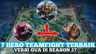 HERO OP BUAT TEAMFIGHT TERBAIK VERSI GUA META SEASON 27 - Mobile Legends