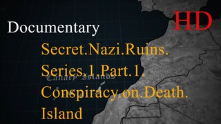 Secret.Nazi.Ruins.Series.1.Part.1.Conspiracy.on.Death.Island.1080p| Documentary | 4u Movies