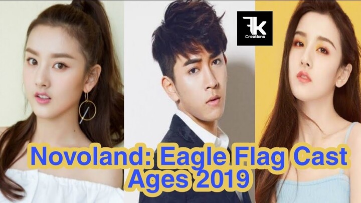 Drama Novoland: Eagle Flag 2019 [ Full Cast Ages ] FK creation