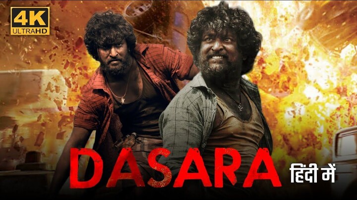 Dasara (2023) New Release Hindi Dubbed Movie | South Indian Movies Action Dubbed