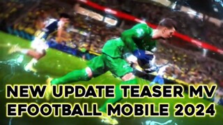 🔥HOT🔥 NEW UPDATE TEASER EFOOTBALL MOBILE 2024