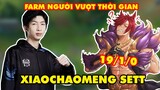 XIAO CHAO MENG CẦM SETT "FARM NGƯỜI" VƯỢT THỜI GIAN (19/1/0) - TOP 1 SIÊU MÁY CHỦ TRUNG QUỐC