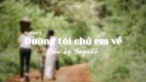Đường Tôi Chở Em Về - buitruonglinh | Cover by Honganhh (Lyrics Video)