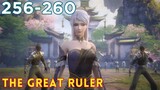 The Great Ruler 256-260 | TGR Da Zhu Zai 大主宰