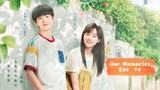 Our Memories (2024) Eps 16  Sub Indo