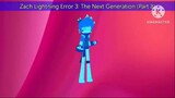 Zach Lightning Error 3: The Next Generation (Part 8)