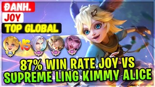 87% Win Rate Joy VS Supreme Ling, Kimmy, Alice [ Top Global Joy ] Đanh. - Mobile Legends Build