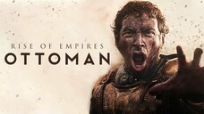 Rise of Empires: Ottoman Ep1 | MalaySub