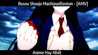 Busou Shoujo Machiavellianism - [AMV] hay Nhất