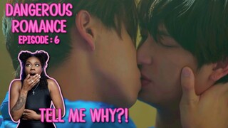 หัวใจในสายลม Dangerous Romance ✿ EPISODE : 6 | REACTION