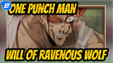 [One,Punch,Man],The,Will,of,Ravenous,Wolf_2