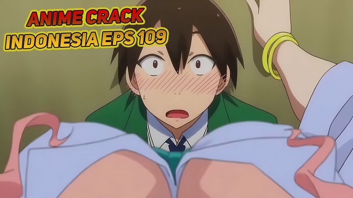 Teman Masa Kecil Yang Meresahkan | Anime Crack Indonesia Episode 109