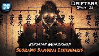 MASTER DARI PARA SAMURAI | ALUR CERITA DRIFTERS PART 3