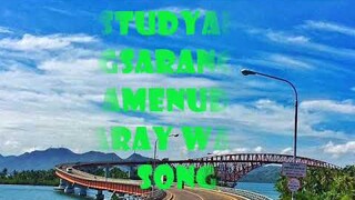 ESTUDYANTI MAGSARANGKAY AMENUDO WARAY WARAY SONG