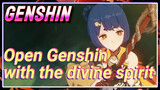 Open Genshin with the divine spirit