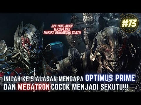 INILAH KE 5 ALASAN MENGAPA OPTIMUS PRIME DAN MEGATRON COCOK MENJADI PATNER DI SERIAL TRANSFORMERS#73