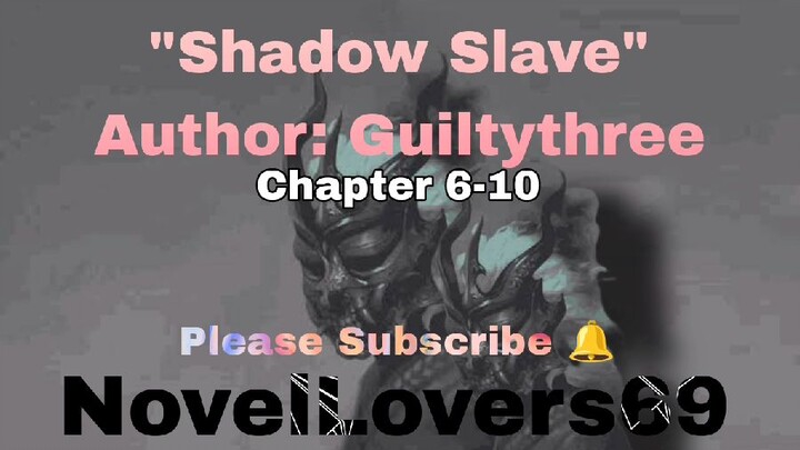 Shadow slave Chapter 6-10