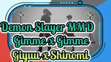 Gimme x Gimme | Giyuu x Shinomi | Demon Slayer MMD