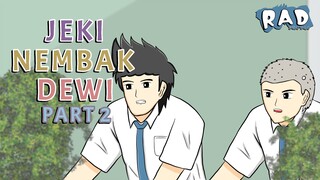 JEKI NEMBAK DEWI PART 2 - Animasi Sekolah