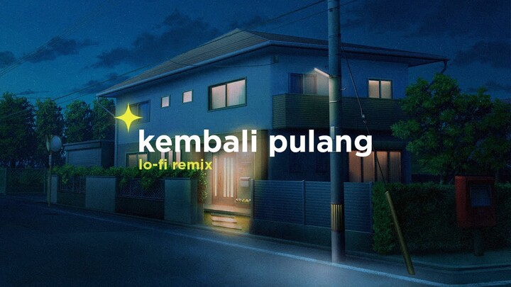 Suara Kayu & Feby Putri - Kembali Pulang (Alphasvara Lo-Fi Remix)