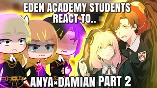 Eden academy reacts to Anya x Damian||Anya x Damian||Spy x family||itsofficial_aries ✨