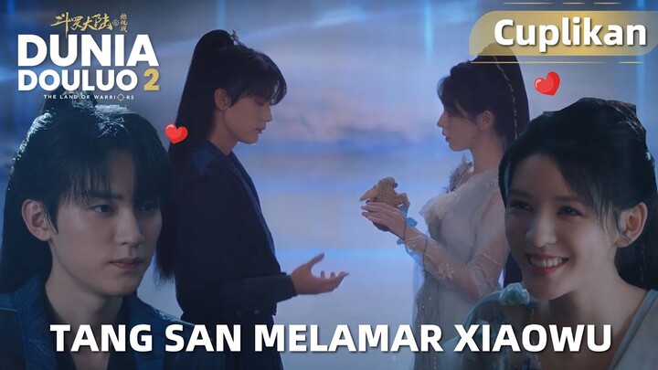 The Land of Warriors | Cuplikan EP19 Tang San Melamar Xiaowu! Romantis~ | WeTV【INDO SUB】