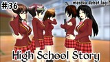 HIGH SCHOOL STORY || (part 36) DRAMA SAKURA SCHOOL SIMULATOR