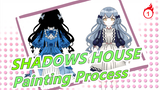 [SHADOWS HOUSE OC] The Painting Process_1