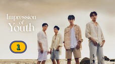 (ENG SUB) Impression of Youth | EP 1