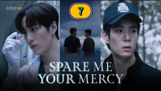 🇹🇭(2024) Spare Me Your Mercy Episode 7 ENG SUB