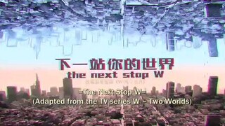 next stop your world ep2 (eng sub)