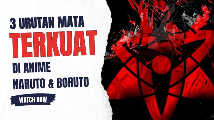 3 Mata Terkuat di serial Naruto dan Boruto