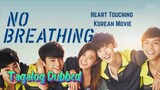 No Breathing (Tagalog Dubbed)