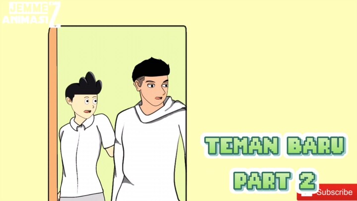 TEMAN BARU PART 2 - cerita animasi