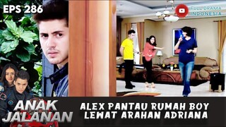 ALEX PANTAU RUMAH BOY LEWAT ARAHAN ADRIANA - ANAK JALANAN