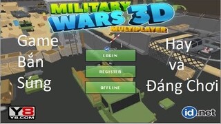 Military Wars 3D Multiplayer - Game Bắn Súng 3D Online Hấp Dẫn và Đáng Chơi Thử 1 Lần!