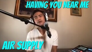 HAVING YOU NEAR ME - Air Supply (Cover by Bryan Magsayo - Online Request)