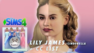 SIMS 4 |  CAS | LILY JAMES as Cinderella 👠👸- Satisfying CC build + CC LIST