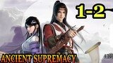 ANCIENT SUPREMACY EPISODE 1-2 SUB INDO