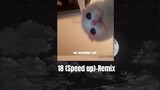 18 (Spedd up)Remix