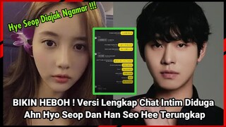 BIKIN HEBOH ! Versi Lengkap Chat Intim Diduga Ahn Hyo Seop Dan Han Seo Hee Terungkap