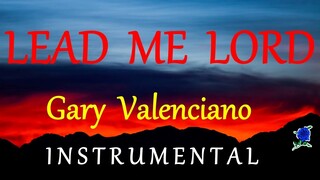 LEAD ME LORD -  GARY VALENCIANO instrumental (Lyrics)