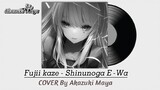 Aku Lebih Baik MATI - "Shinunoga E-Wa (死ぬのがいいわ)" - Fujii Kaze ,|COVER | by Akazuki Maya  Vcreators