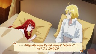 ----Hikyouiku kara Nigetai Watashi Episode 12 ENGLISH SUBBED----