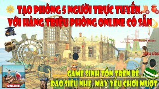 Ocean Survival Multiplayer Sinh Tồn Trên Bè - Cách Tạo Phòng Online Chơi Chung Với Bạn Bè