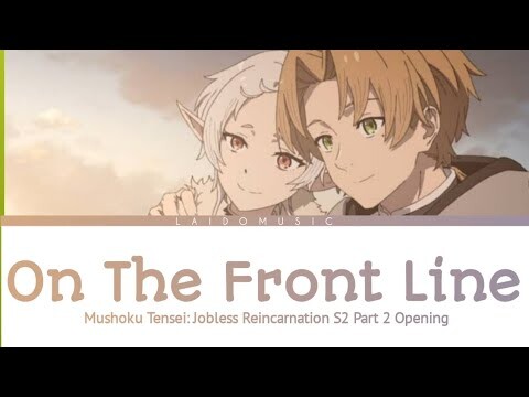 『On The Front Line』by hitorie - Mushoku Tensei: Jobless Reincanation S2 Part 2 OP (Lyrics)