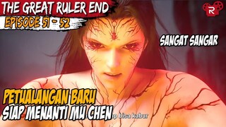 TERLALU EPIC KEKUATAN MENGERIKAN YANG DIMILIKI OLEH MU CHEN - Alur Cerita THE GREAT RULER BAGIAN 17