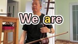 [ One Piece op1] Erhu playing We are