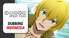 【 DUB INDO 】Siasat Ranpo - Bungou Stray Dogs || EP 07 || Part 4 ||  Dub by Danna Sama